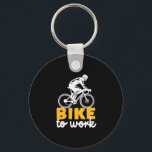 Bike To Work Cycling Cyclist Key Ring<br><div class="desc">Bike to Work. Cycling design for cyclist and biker. Cool slogan and inspirational sport motivation merchandise for those who love riding bicycle in the city streets and promote a healthy lifestyle. Perfect for Bike to Work Day. Great Christmas gift and birthday present for family and friends.</div>