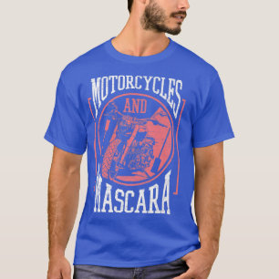 Biker Biking Motorcycles And Mascara Motorcyclist T-Shirt