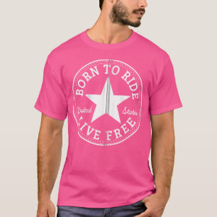 Biker Born To Ride Live Free For Motorbike Low R T-Shirt