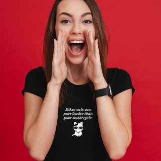 Biker Cats Purr Louder Than Your Motorcycle T-Shirt