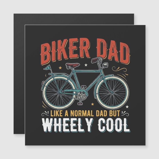 Biker Dad Like A Normal Dad But Wheely Cool (Front/Back)