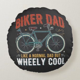 Biker Dad Like A Normal Dad But Wheely Cool Round Cushion