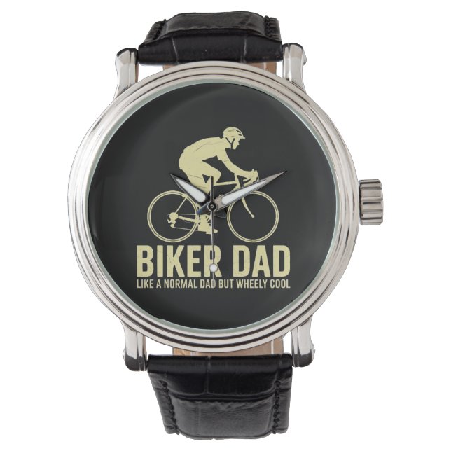 Biker Dad Like A Normal Dad  Watch (Front)