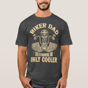 Biker Dad Motorcycle Fathers Day For Funny Biker T-Shirt