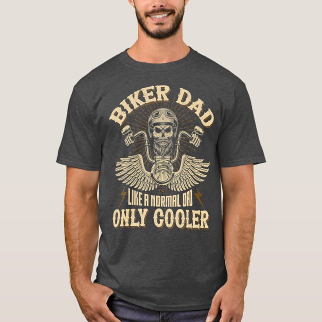 Biker Dad Motorcycle Fathers Day For Funny Biker T-Shirt (Front)