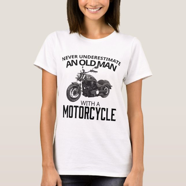Biker Gift Never Underestimate Old Man Motorcycle T-Shirt (Front)