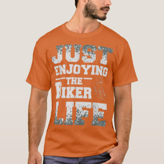 Biker life with bike vintage and motorcycle and fu T-Shirt