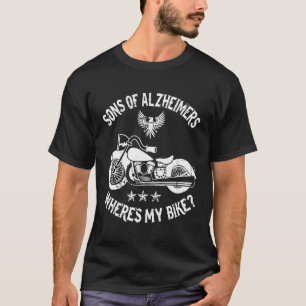 Biker Sons Alzheimers Wheres My Bike T-Shirt