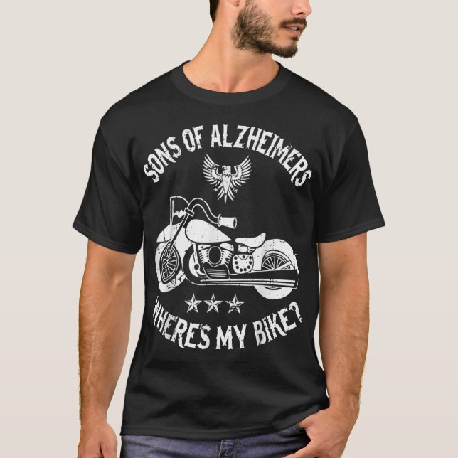 Biker Sons Alzheimers Wheres My Bike T-Shirt (Front)