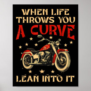 Biker When Life Throws You A Curve Motorcycle Men Poster