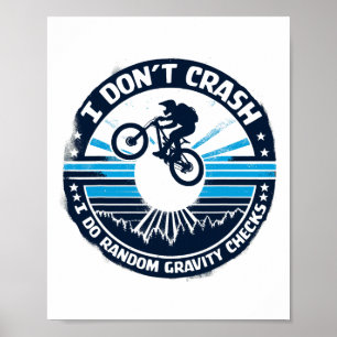Biking Bicycle Shirt I Don't Crash I Do Random Gra Poster