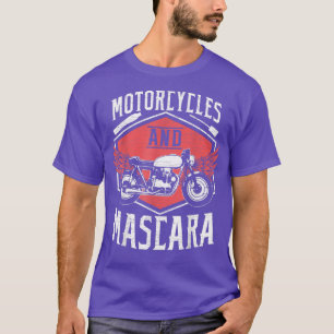 Biking Biker Motorcycles And Mascara Motorbike T-Shirt