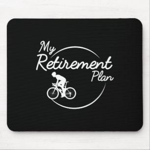 Biking Retirement Plan Cycling Mountain Bike Mouse Pad