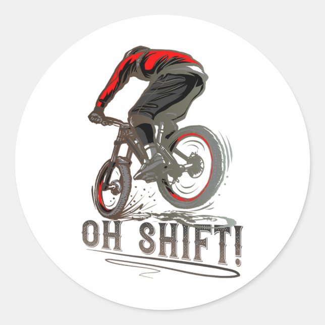 Biking Riding Mtb Mountain Biker Oh Shift  Classic Round Sticker (Front)
