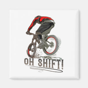 Biking Riding Mtb Mountain Biker Oh Shift  Magnet