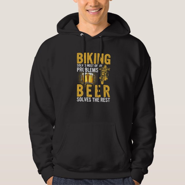 Biking Solves Most Of My Problems Beer Biker Cycle Hoodie (Front)