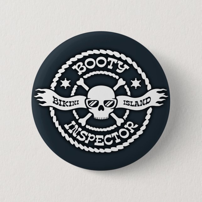 Bikini Island Booty Inspector 6 Cm Round Badge (Front)