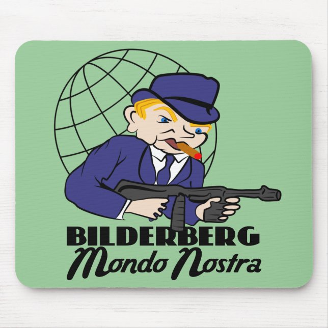 Bilderberg Mondo Nostra Mouse Pad (Front)