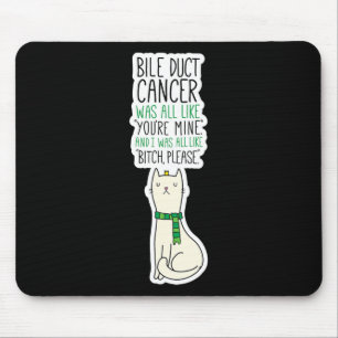 Bile Duct Cancer Fighter Fun Please Quote Cute Cat Mouse Pad