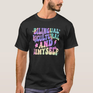 Bilingual Bicultural And Bimyself Retro Groovy For T-Shirt