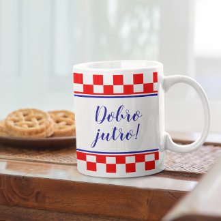 Bilingual Croatian Good Morning Dobro Jutro Mug