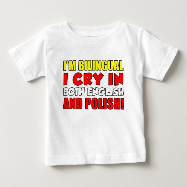 Bilingual Cry In Polish Baby T-Shirt (Front)