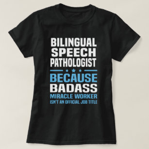 Bilingual Speech Pathologist T-Shirt