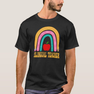 Bilingual Teacher Rainbow Pencil Back To School Ap T-Shirt