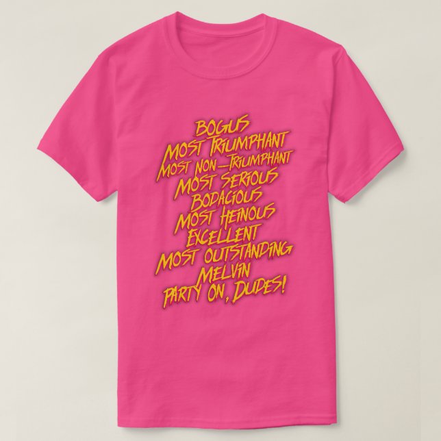 Bill and Teds MOST Bodacious Quotes T-Shirt (Design Front)