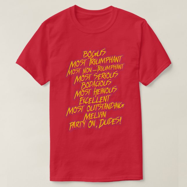 Bill and Teds MOST Bodacious Quotes T-Shirt (Design Front)