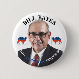 Bill Bayes for President 6 Cm Round Badge