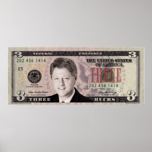 Bill Clinton $3 Bill Poster
