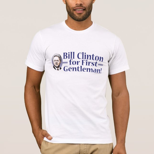 Bill Clinton For First Gentleman Shirt  (Front)