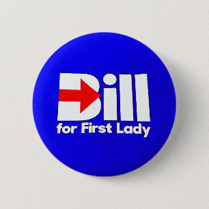 Bill Clinton for First Lady 6 Cm Round Badge