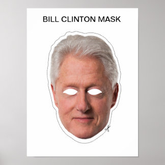Bill Clinton Mask Poster