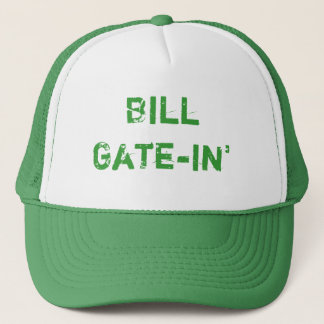 Bill Gate-in' Trucker Hat