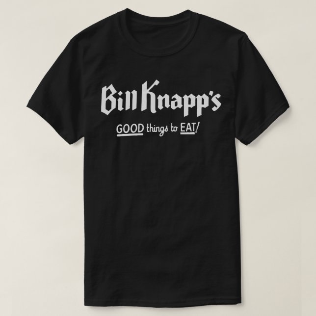 Bill Knapps Restaurant T-Shirt (Design Front)