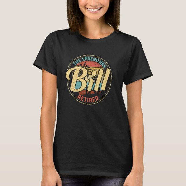 Bill Legend Has Retired Personalised Retirement T-Shirt (Front)