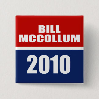 BILL MCCOLLUM FOR GOVERNOR 15 CM SQUARE BADGE
