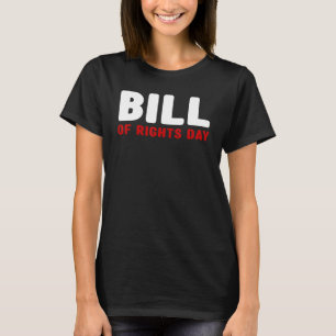 Bill of Rights Day   Bill of Rights Day 1 T-Shirt