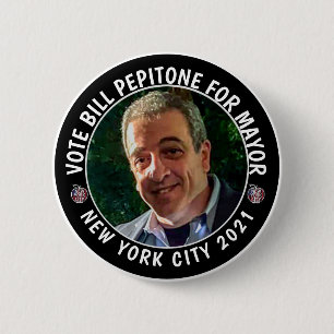 Bill Pepitone for NYC Mayor 2021 6 Cm Round Badge