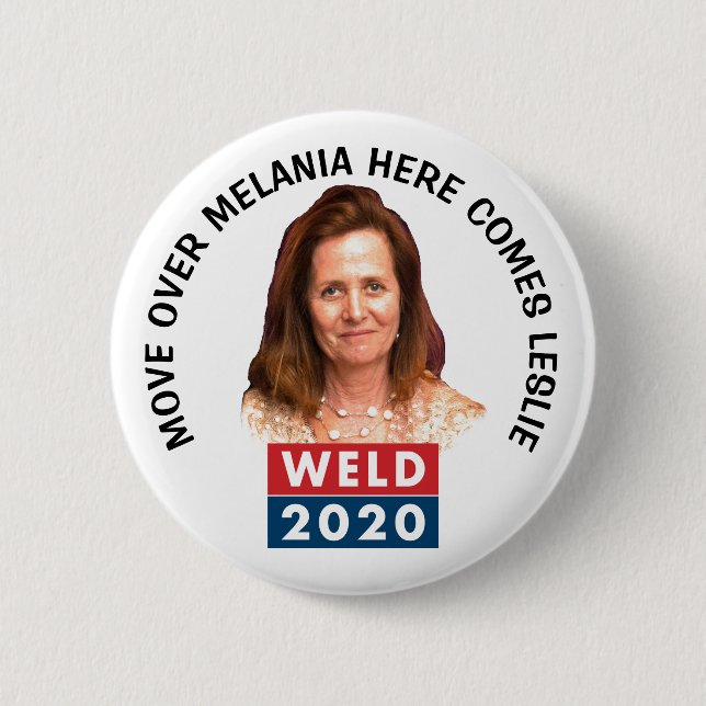 Bill Weld 2020: Leslie Weld for First Lady 6 Cm Round Badge (Front)