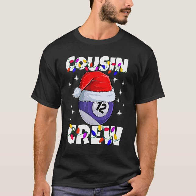 Billiard 12 Ball Play Pool Cousin Crew Christmas L T-Shirt (Front)