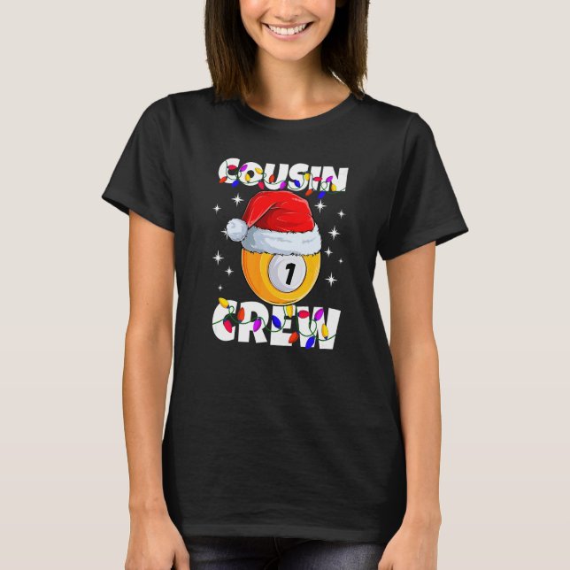 Billiard 1 Ball Play Pool Cousin Crew Christmas Li T-Shirt (Front)