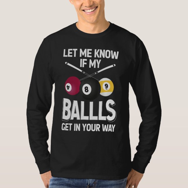 Billiard 8 Ball Play Pool Table Cue Stick Snooker T-Shirt (Front)