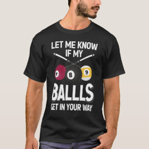 Billiard 8 Ball Play Pool Table Cue Stick Snooker T-Shirt