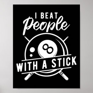 Billiard Beat People With A Stick Funny Billiard Q Poster