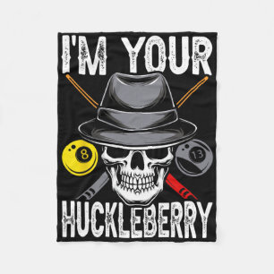 Billiard Billiards Pool Im Your Huckleberry Funny Fleece Blanket