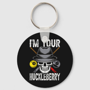 Billiard Billiards Pool Im Your Huckleberry Funny  Key Ring
