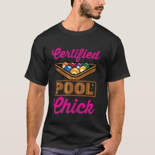 Billiard - Certified Pool Chick - Snooker Player f T-Shirt